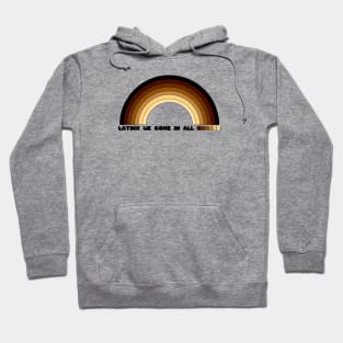 Latinx We Come In All Shades Hoodie